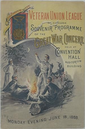 Seller image for Veteran Union League of Chicago Souvenir Programme of the Great War Concert Held at Convention Hall Auditorium Building, Monday Evening, June 18, 1888 for sale by Powell's Bookstores Chicago, ABAA
