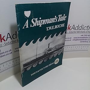 A Shipman's Tale : Reminiscences of Ships of Devon from the 1920s to the Present Day