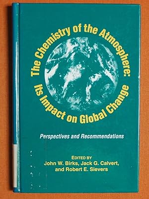 Immagine del venditore per The Chemistry of the Atmosphere: Its Impact on Global Change: Perspectives and Recommendations venduto da GuthrieBooks