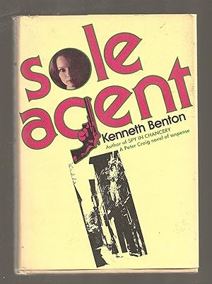 SOLE AGENT: A Peter Craig Novel of Suspense
