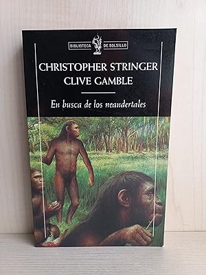 Seller image for n busca de los neandertales. Christopher Stringer y Clive Ganble. Editorial Crtica, coleccin biblioteca de bolsillo. for sale by Bibliomania