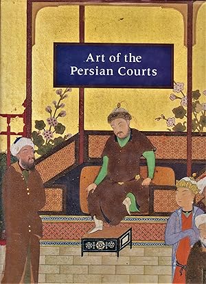 Image du vendeur pour Art of the Persian Courts. mis en vente par LIBRERIA SUR