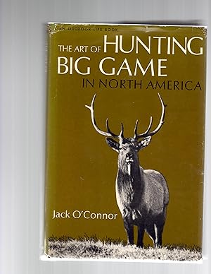 The Art of Hunting Big Game in North America