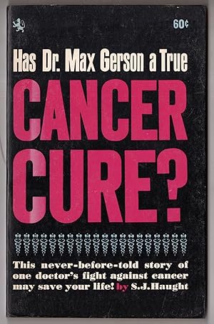 Has Dr. Max Gerson a True Cancer Cure