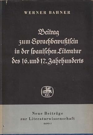 Bild des Verkufers fr Beitrag zum Sprachbewutsein in der spanischen Literatur des 16. und 17. Jahrhunderts. zum Verkauf von La Librera, Iberoamerikan. Buchhandlung