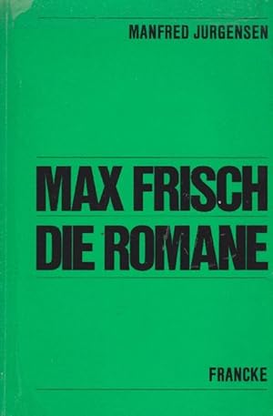 Seller image for Max Frisch. Die Romane. Interpretationen. for sale by La Librera, Iberoamerikan. Buchhandlung