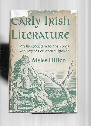 Seller image for EARLY IRISH LITERATURE: An Introduction To The Songs And Legends Of Ireland for sale by Chris Fessler, Bookseller