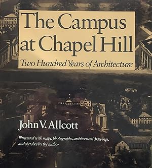 Image du vendeur pour The Campus at Chapel Hill: Two Hundred Years of Architecture mis en vente par A Book Preserve