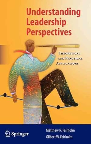 Seller image for Understanding Leadership Perspectives : Theoretical and Practical Approaches for sale by GreatBookPricesUK