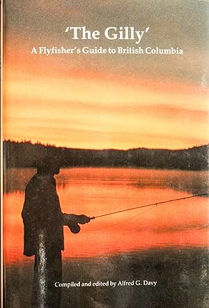 Immagine del venditore per The Gilly: A Flyfisherman's Guide venduto da Mad Hatter Bookstore