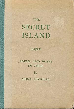 The Secret Island: Poems and Plays in Verse