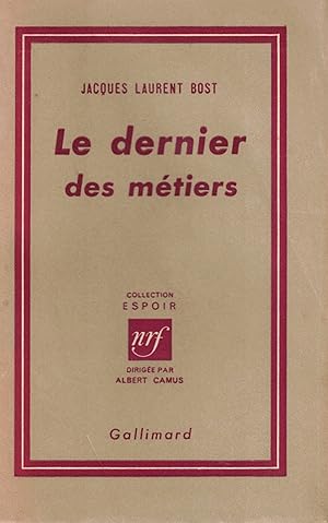 Le dernier des métiers.