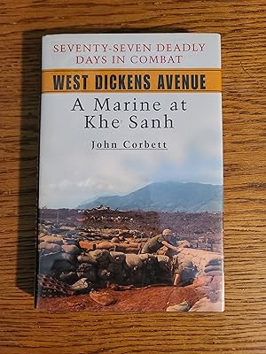 West Dickens Avenue: A Marine at Khe Sanh