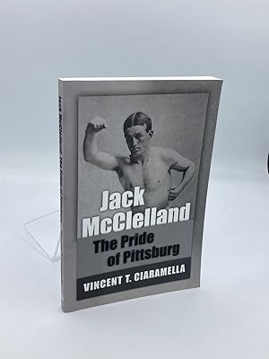 Seller image for Jack McClelland The Pride of Pittsburg for sale by True Oak Books