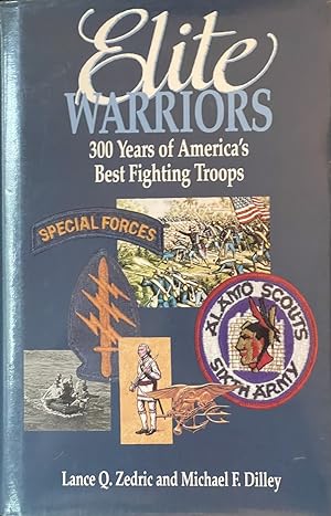 Seller image for Elite Warriors - 300 Years of America's Best Fighting Troops for sale by Dr.Bookman - Books Packaged in Cardboard