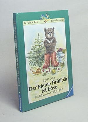 Seller image for Der kleine Brllbr ist bse / Ingrid Uebe. Bilder von Helga Spiess for sale by Versandantiquariat Buchegger