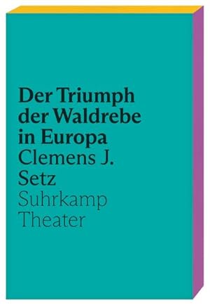 Bild des Verkäufers für Der Triumph der Waldrebe in Europa : Ein neues Theaterstück des Georg-Büchner-Preisträgers zum Verkauf von AHA-BUCH GmbH