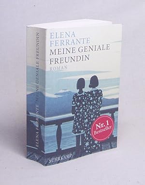 Seller image for Meine geniale Freundin : Kindheit und frhe Jugend / Elena Ferrante ; aus dem Italienischen von Karin Krieger for sale by Versandantiquariat Buchegger