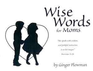 Seller image for Wise Words for Moms (Paperback) for sale by CitiRetail