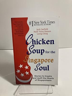 Seller image for Chicken Soup for the Singapore Soul Stories to Inspire and Uplift the Hearts of Singaporeans for sale by True Oak Books