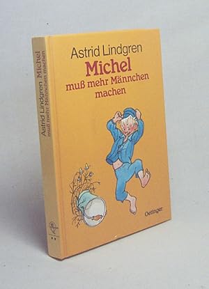 Bild des Verkufers fr Michel mu mehr Mnnchen machen / Astrid Lindgren. Dt. von Karl Kurt Peters. Zeichn. von Bjrn Berg zum Verkauf von Versandantiquariat Buchegger