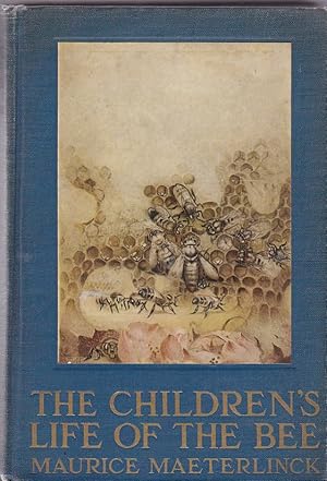 Image du vendeur pour THE CHILDREN'S LIFE OF THE BEE. Selected and arranged by Alfred Sutro and Herchel Williams mis en vente par David Gaines