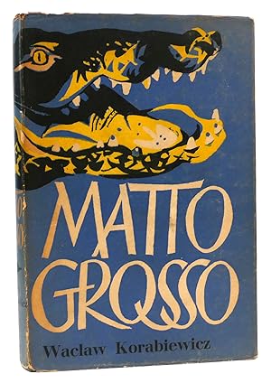 Imagen del vendedor de MATTO GROSSO a la venta por Rare Book Cellar