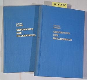 Geschichte des Hellenismuis - 2 Bände. Erster Band: Die Grundlegung des Hellenismus, Zweiter Band...