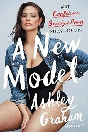 Imagen del vendedor de A New Model: What Confidence, Beauty, and Power Really Look Like a la venta por Reliant Bookstore