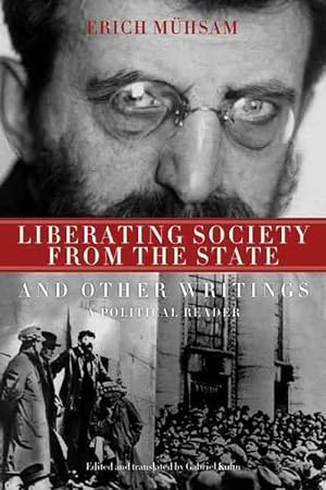 Bild des Verkufers fr Liberating Society From The State And Other Writings (Paperback) zum Verkauf von CitiRetail