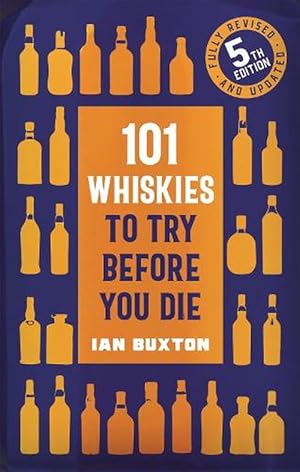 Seller image for 101 Whiskies to Try Before You Die (5th edition) (Hardcover) for sale by Grand Eagle Retail