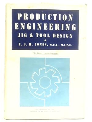 Image du vendeur pour Production Engineering: Jig And Tool Design mis en vente par World of Rare Books