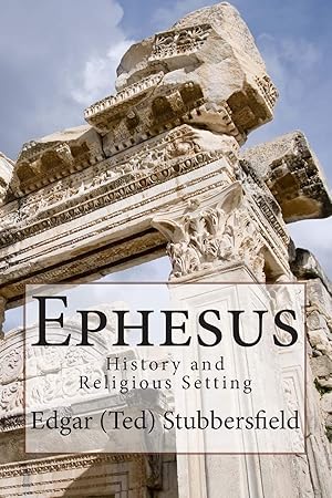 Bild des Verkufers fr Ephesus: Its History and Religious Setting zum Verkauf von Reliant Bookstore