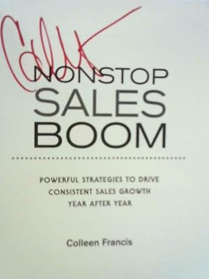 Seller image for Nonstop Sales Boom: Powerful Strategies to Drive Consistent Growth Year After Year for sale by World of Rare Books