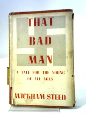 Immagine del venditore per That Bad Man: A Tale For The Young Of All Ages venduto da World of Rare Books