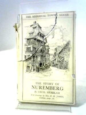 Bild des Verkufers fr The Story of Nuremberg zum Verkauf von World of Rare Books