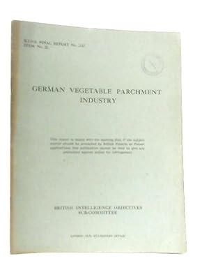 Seller image for BIOS Final Report No. 1137 Item No. 22 German Vegetable Parchment Industry for sale by World of Rare Books