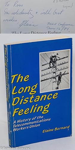 The long distance feeling: a history of the Telecommunications Workers Union