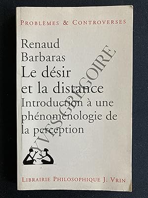 Immagine del venditore per LE DESIR ET LA DISTANCE INTRODUCTION A UNE PHENOMENOLOGIE DE LA PERCEPTION venduto da Yves Grgoire