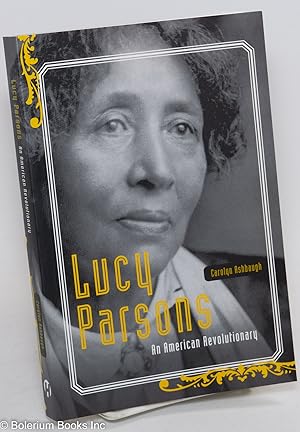 Seller image for Lucy Parsons: An American revolutionary for sale by Bolerium Books Inc.