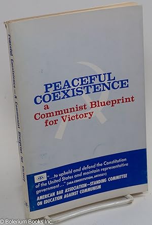 Seller image for Peaceful coexistence:a Communist blueprint for victory for sale by Bolerium Books Inc.