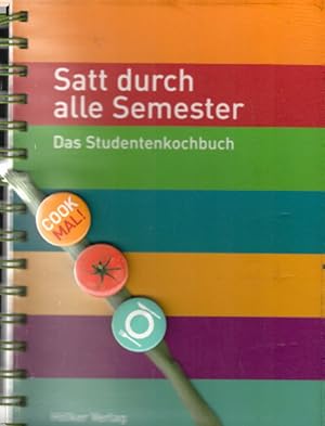 Satt durch alle Semester: Das Studentenkochbuch (Geschenkbücher mit Pfiff)