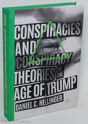 Conspiracies and Conspiracy Theories in the Age of Trump