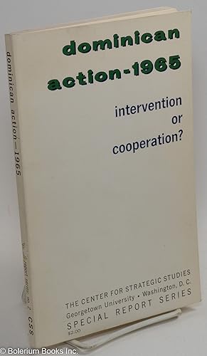 Dominican Action-1965: Intervention or Cooperation