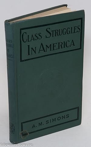 Imagen del vendedor de Class struggles in America. Third edition, revised and enlarged, with notes and references a la venta por Bolerium Books Inc.