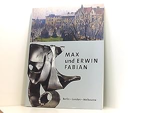 Imagen del vendedor de Max und Erwin Fabian: Berlin - London - Melbourne a la venta por Book Broker