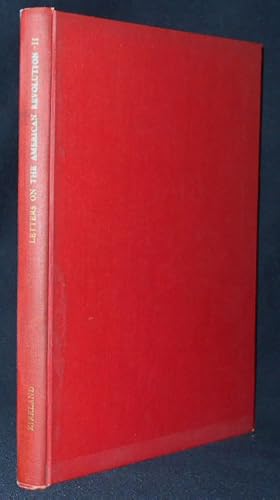 Imagen del vendedor de Letters on the American Revolution in the Library at "Karolfred"; Edited by Frederic R. Kirkland -- vol. II a la venta por Classic Books and Ephemera, IOBA