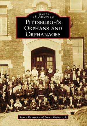 Seller image for Pittsburgh's Orphans and Orphanages for sale by GreatBookPrices