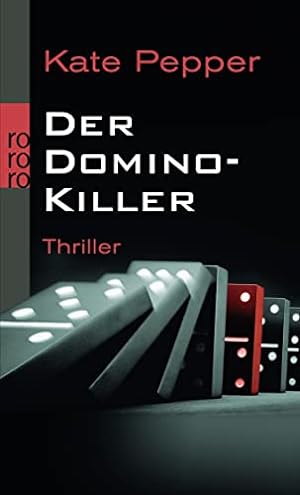 Bild des Verkufers fr Der Domino-Killer : Thriller. Kate Pepper. Dt. von Alexandra Hinrichsen / Rororo ; 24911 zum Verkauf von Antiquariat Buchhandel Daniel Viertel