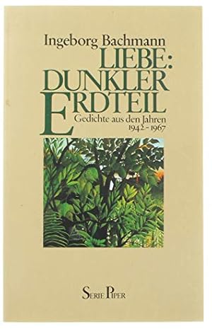 Bild des Verkufers fr Liebe: dunkler Erdteil : Gedichte aus d. Jahren 1942 - 1967. Piper ; Bd. 330 zum Verkauf von Antiquariat Buchhandel Daniel Viertel